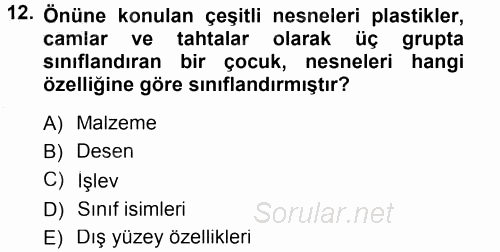 Okulöncesinde Matematik Eğitimi 2012 - 2013 Dönem Sonu Sınavı 12.Soru