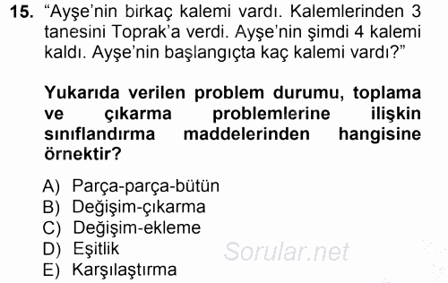 Okulöncesinde Matematik Eğitimi 2012 - 2013 Dönem Sonu Sınavı 15.Soru