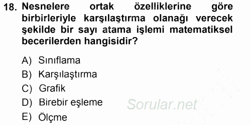 Okulöncesinde Matematik Eğitimi 2012 - 2013 Dönem Sonu Sınavı 18.Soru