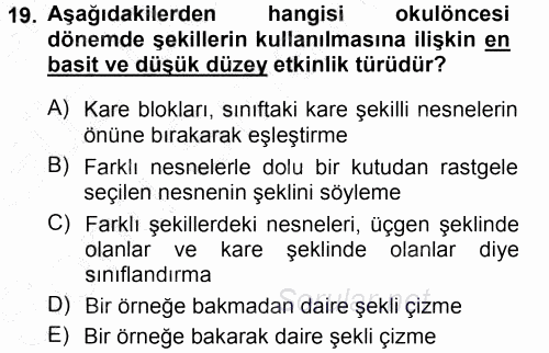 Okulöncesinde Matematik Eğitimi 2012 - 2013 Dönem Sonu Sınavı 19.Soru