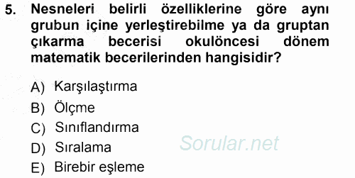 Okulöncesinde Matematik Eğitimi 2012 - 2013 Dönem Sonu Sınavı 5.Soru