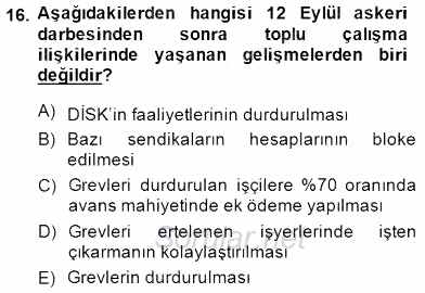 Çalışma İlişkileri Tarihi 2013 - 2014 Dönem Sonu Sınavı 16.Soru