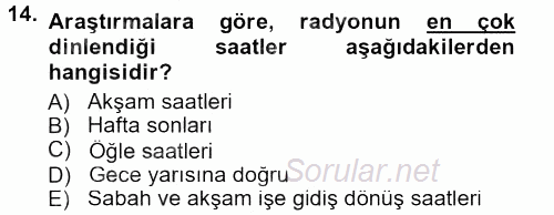 Radyo ve Televizyon Programcılığının Temel Kavramları 2012 - 2013 Dönem Sonu Sınavı 14.Soru
