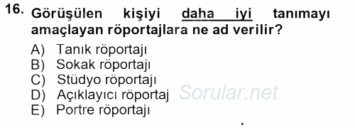 Radyo ve Televizyon Programcılığının Temel Kavramları 2012 - 2013 Dönem Sonu Sınavı 16.Soru