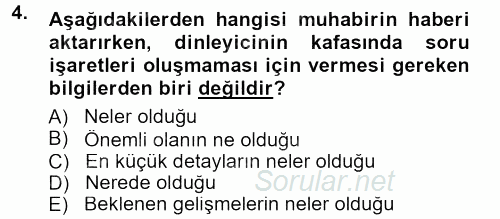 Radyo ve Televizyon Programcılığının Temel Kavramları 2012 - 2013 Dönem Sonu Sınavı 4.Soru