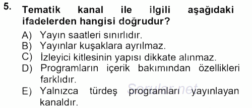 Radyo ve Televizyon Programcılığının Temel Kavramları 2012 - 2013 Dönem Sonu Sınavı 5.Soru