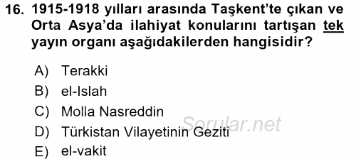 XIX. Yüzyıl Türk Dünyası 2016 - 2017 Dönem Sonu Sınavı 16.Soru