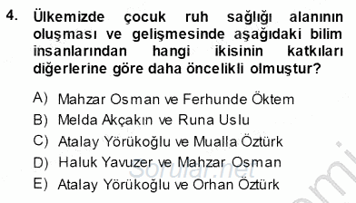 Çocuk Ruh Sağlığı 2013 - 2014 Ara Sınavı 4.Soru