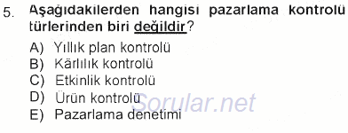 Pazarlama Yönetimi 2012 - 2013 Tek Ders Sınavı 5.Soru