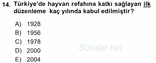 Hayvan Davranışları ve Refahı 2015 - 2016 Dönem Sonu Sınavı 14.Soru