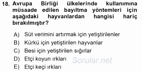 Hayvan Davranışları ve Refahı 2015 - 2016 Dönem Sonu Sınavı 18.Soru