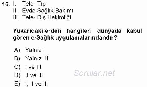 Sağlık Kurumlarında Bilgi Sistemleri 2015 - 2016 Dönem Sonu Sınavı 16.Soru