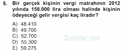 Vergi Uygulamaları 2012 - 2013 Dönem Sonu Sınavı 5.Soru