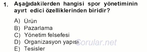 Spor Yönetimi 2013 - 2014 Ara Sınavı 1.Soru