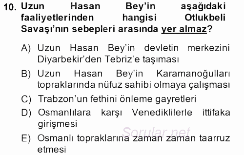 Orta Çağ ve Yeni Çağ Türk Devletleri Tarihi 2013 - 2014 Dönem Sonu Sınavı 10.Soru