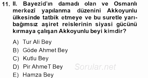 Orta Çağ ve Yeni Çağ Türk Devletleri Tarihi 2013 - 2014 Dönem Sonu Sınavı 11.Soru