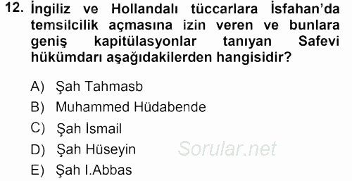 Orta Çağ ve Yeni Çağ Türk Devletleri Tarihi 2013 - 2014 Dönem Sonu Sınavı 12.Soru