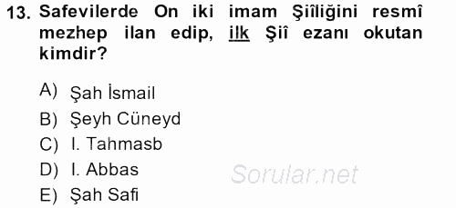 Orta Çağ ve Yeni Çağ Türk Devletleri Tarihi 2013 - 2014 Dönem Sonu Sınavı 13.Soru