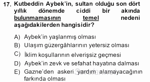 Orta Çağ ve Yeni Çağ Türk Devletleri Tarihi 2013 - 2014 Dönem Sonu Sınavı 17.Soru