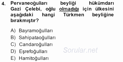 Orta Çağ ve Yeni Çağ Türk Devletleri Tarihi 2013 - 2014 Dönem Sonu Sınavı 4.Soru