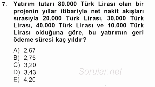 Sağlık Kurumlarında Finansal Yönetim 2012 - 2013 Dönem Sonu Sınavı 7.Soru