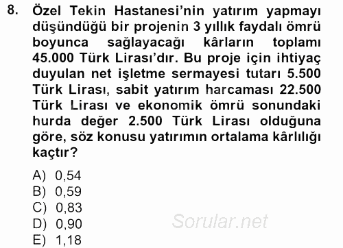 Sağlık Kurumlarında Finansal Yönetim 2012 - 2013 Dönem Sonu Sınavı 8.Soru