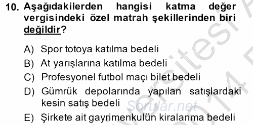 Özel Vergi Hukuku 2 2013 - 2014 Ara Sınavı 10.Soru