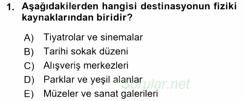 Destinasyon Yönetimi 2016 - 2017 Dönem Sonu Sınavı 1.Soru