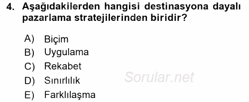 Destinasyon Yönetimi 2016 - 2017 Dönem Sonu Sınavı 4.Soru