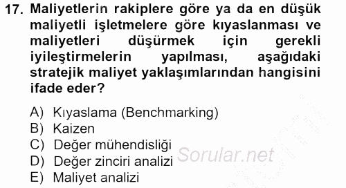 Sağlık Kurumlarında Maliyet Yönetimi 2012 - 2013 Dönem Sonu Sınavı 17.Soru