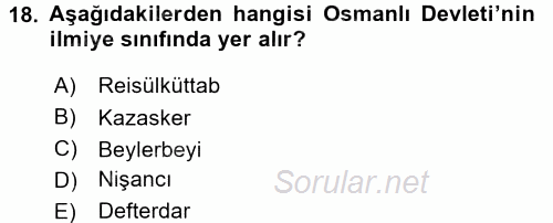 Türk İdare Tarihi 2017 - 2018 3 Ders Sınavı 18.Soru