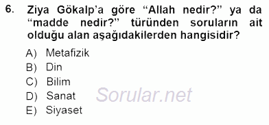 Türkiye´de Felsefenin Gelişimi 1 2012 - 2013 Dönem Sonu Sınavı 6.Soru