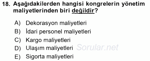 Kongre ve Etkinlik Yönetimi 2015 - 2016 Ara Sınavı 18.Soru