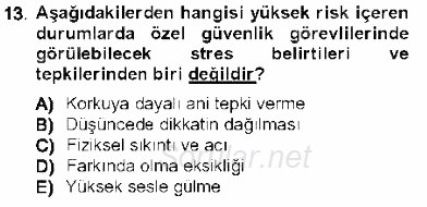 Olaylara Müdahale Esasları 2012 - 2013 Dönem Sonu Sınavı 13.Soru