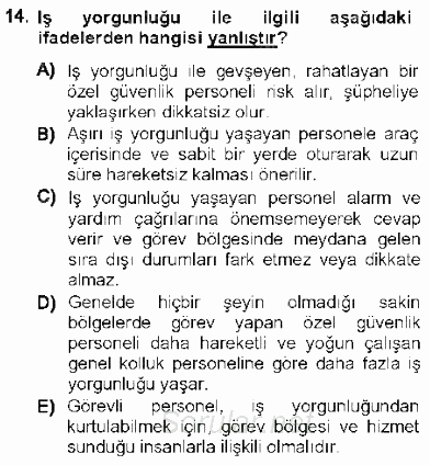 Olaylara Müdahale Esasları 2012 - 2013 Dönem Sonu Sınavı 14.Soru