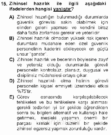 Olaylara Müdahale Esasları 2012 - 2013 Dönem Sonu Sınavı 15.Soru