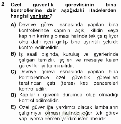 Olaylara Müdahale Esasları 2012 - 2013 Dönem Sonu Sınavı 2.Soru