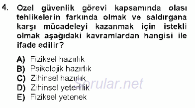 Olaylara Müdahale Esasları 2012 - 2013 Dönem Sonu Sınavı 4.Soru