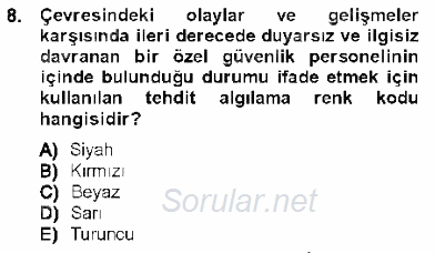 Olaylara Müdahale Esasları 2012 - 2013 Dönem Sonu Sınavı 8.Soru
