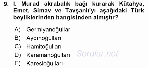 Osmanlı Tarihi (1299-1566) 2017 - 2018 Ara Sınavı 9.Soru