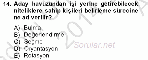İnsan Kaynakları Yönetimi 2014 - 2015 Ara Sınavı 14.Soru