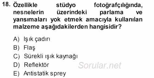 Sayısal Fotoğraf Makineleri 2013 - 2014 Dönem Sonu Sınavı 18.Soru