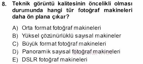 Sayısal Fotoğraf Makineleri 2013 - 2014 Dönem Sonu Sınavı 8.Soru