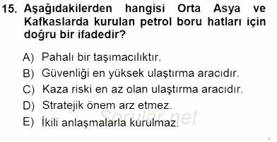 Orta Asya ve Kafkaslarda Siyaset 2012 - 2013 Dönem Sonu Sınavı 15.Soru
