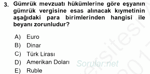 Gümrük Mevzuatı 2016 - 2017 3 Ders Sınavı 3.Soru