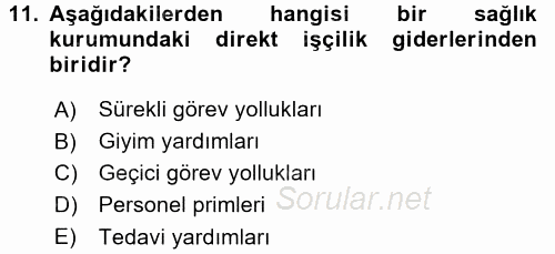 Sağlık Kurumlarında Maliyet Yönetimi 2017 - 2018 Dönem Sonu Sınavı 11.Soru