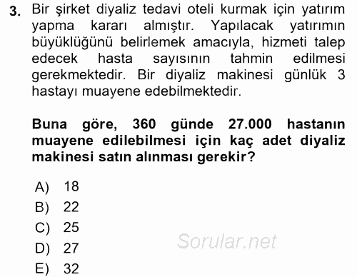 Sağlık Kurumlarında Maliyet Yönetimi 2017 - 2018 Dönem Sonu Sınavı 3.Soru