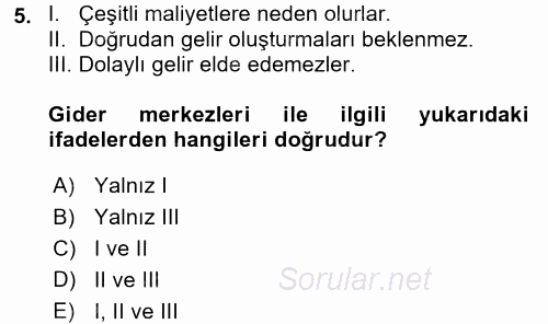 Sağlık Kurumlarında Maliyet Yönetimi 2017 - 2018 Dönem Sonu Sınavı 5.Soru